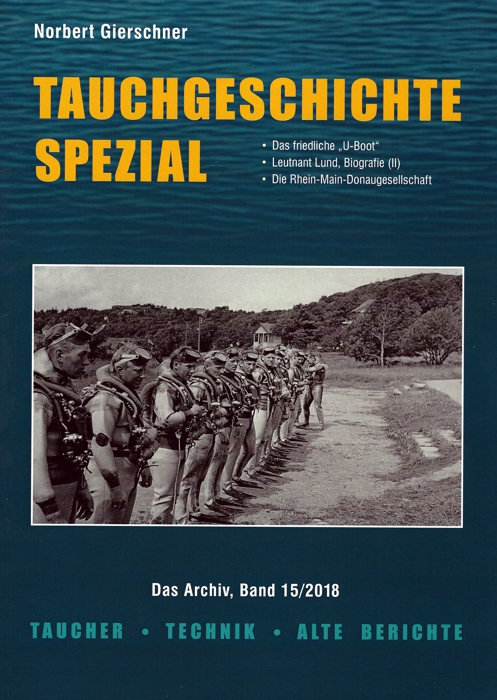 Tauchgeschichte Spezial, 15/2018 - Taucher, Technik und alte Berichte