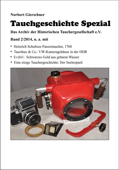 Tauchgeschichte Spezial, 02/2014 - Taucher, Technik und alte Berichte